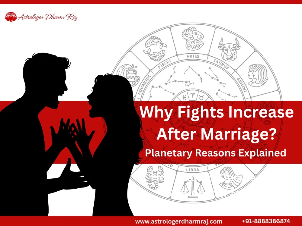 Why Fights Increase After Marriage, get Astrology Solution