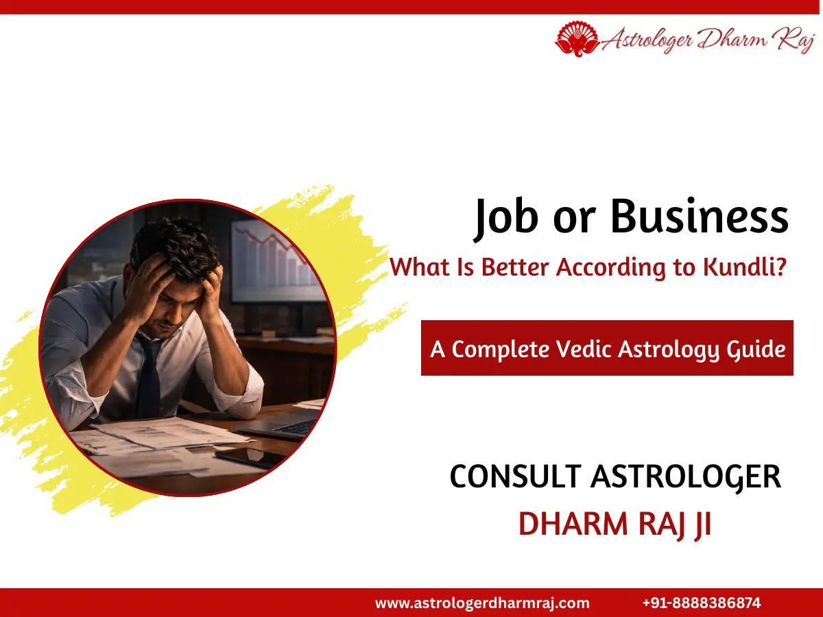 Job or Business – What Is Better According to Kundli?