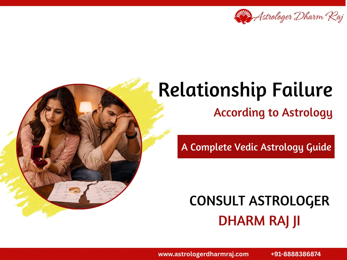 Why Relationships Fail Repeatedly? Astrological Reasons